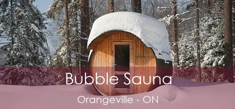  Bubble Sauna Orangeville - ON