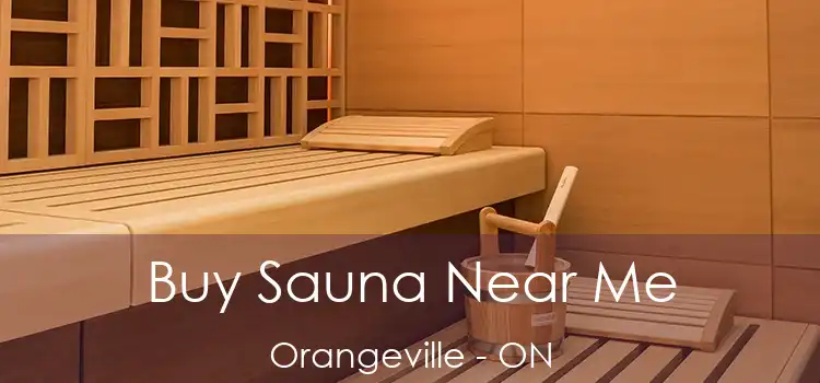  Buy Sauna Near Me Orangeville - ON