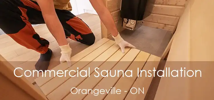  Commercial Sauna Installation Orangeville - ON