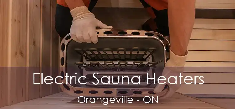  Electric Sauna Heaters Orangeville - ON