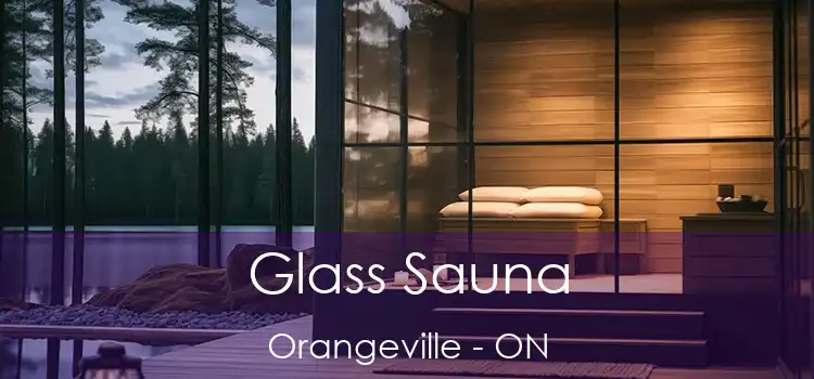  Glass Sauna Orangeville - ON