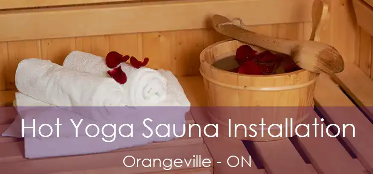 Hot Yoga Sauna Installation Orangeville - ON