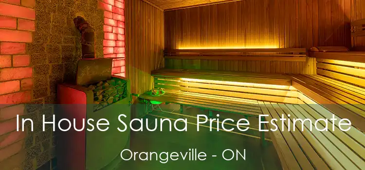  In House Sauna Price Estimate Orangeville - ON