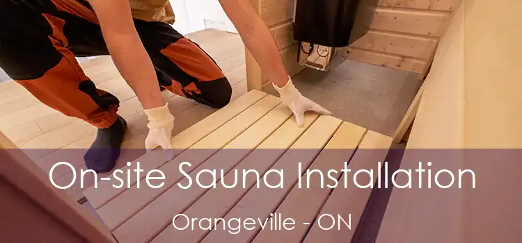  On-site Sauna Installation Orangeville - ON