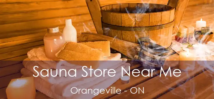  Sauna Store Near Me Orangeville - ON